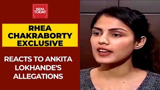 Rhea Chakraborty Rubbishes Ankita Lokhande's Allegations Against Her