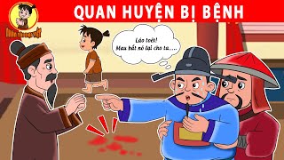 QUAN HUYỆN BỊ BỆNH - Nhân Tài Đại Việt - Phim hoạt hình - Truyện Cổ Tích Việt Nam