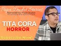 TITA CORA | ALORA | PAPA DUDUT STORIES HORROR