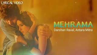 Mehrama (LYRICS) - Love Aaj Kal | Darshan Raval | Kartik Aaryan | Sara Ali Khan | Antara | Pritam