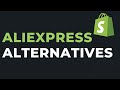 Aliexpress Alternatives for Shopify Dropshipping