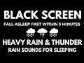 Rain Sounds For Sleeping I Fall Asleep Fast With Heavy Rain  Thunder I  Relaxation -  Insomnia