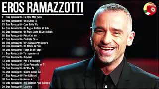 Le canzoni più belle di Eros Ramazzotti - Eros Ramazzotti i migliori successi - Eros Ramazzotti 2021