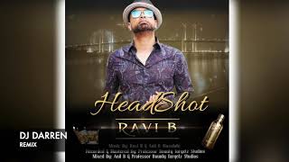 RAVI B - HEADSHOT REMIX CHUTNEY SOCA 2020 DJ DARREN