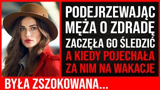 Podejrzewając Męża O Zdradę, Poszła Za Nim. A Kiedy Pojechała Za Nim Na Wakacje, Była W Szoku...