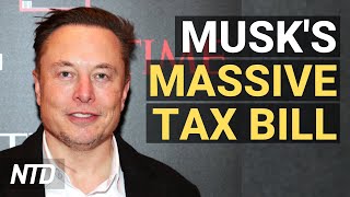 Musk Paying ‘Over $11 Billion in Taxes’; Rep. Davidson: Crypto Needs Some Regulation | NTD Business