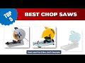 Top 5 Best Chop Saws 2024