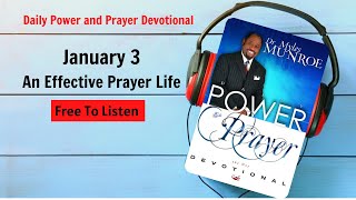 January 3 - An Effective Prayer Life - 🙏 POWER PRAYER By Dr. Myles Munroe
