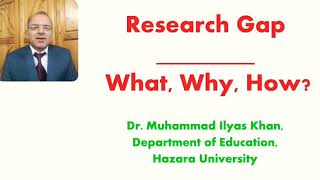 Research Gap: What, Why, How?