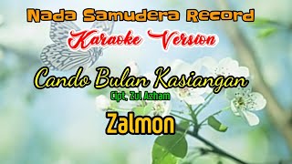 Zalmon - Cando Bulan Kasiangan || Karaoke Version - Pop Minang