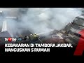 Kebakaran Hanguskan 5 Rumah di Tambora Jakbar | Kabar Petang tvOne