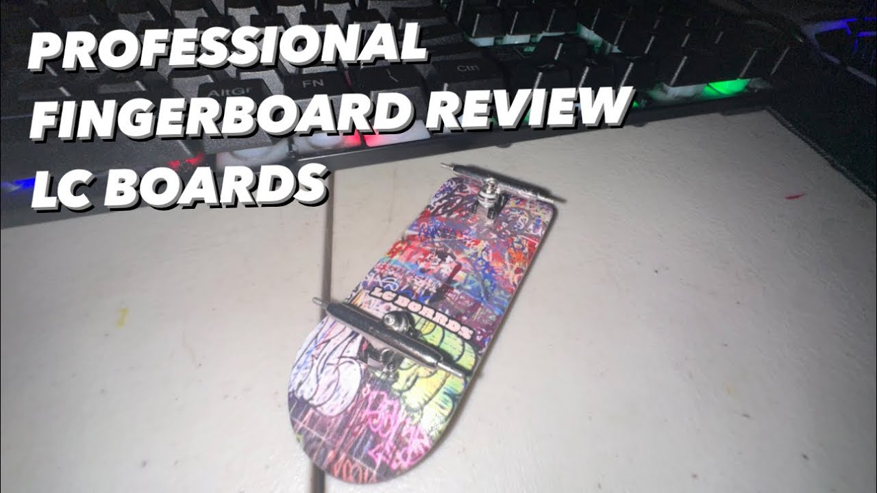 Unboxing And Review Of My First Pro Fingerboard Lc Boards Youtube