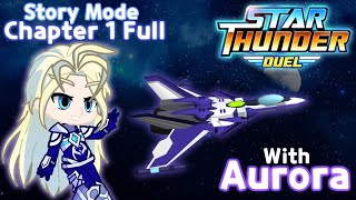 Star Thunder Duel - Story Mode Chapter 1 Full with Aurora