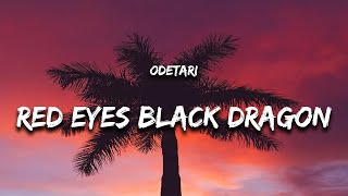 [1 Hour] Odetari - RED EYES BLACK DRAGON CHAIN (Lyrics) | Trending Today 2023