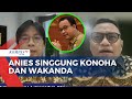 Anies Menyinggung Iklim Demokrasi Indonesia, Masyarakat Sering Gunakan Kata Konoha Dan Wakanda