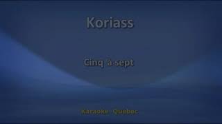 Koriass - Cinq à sept - Karaoke / Lyrics