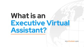 What is an Executive Virtual Assistant?