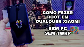 WOW - Como Fazer Root sem Pc e Sem TWRP em qualquer Xiaomi - BOOOM 🔥🔥🔥