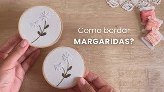 COMO BORDAR MARGARIDAS | Duas maneiras diferentes de bordar | Crikices