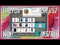 [WIN] How to install Firefox ESR V52 64bit