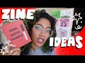 zine inspiration (how i pick zine topics!)