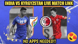 HOW TO WATCH INDIA VS KYRGYZSTAN MATCH LIVE IN MOBILE|FOR FREE|WITHOUT ANY APPLICATION|