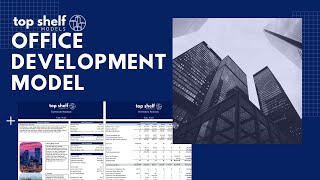 TSM Office Development Excel Financial Model Video (Without ARGUS)