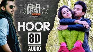 Hoor - Hindi Medium|| 8D Audio ||