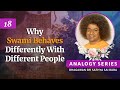 18 - Why Swami Behaves Differently With Different People | Analogy Series | Sri Sathya Sai Speaks