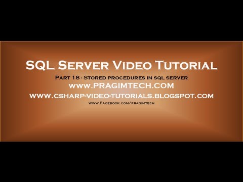 Stored procedures in sql server Part 18 Stored procedures in sql server Part 18
