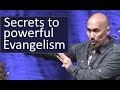 What are the Ingredients for powerful Evangelism? - Francis Chan