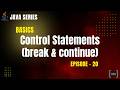 break & continue in Java | Control Statements Explained | Java Tutorials - Episode 20 | PrepLoop