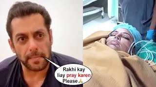 Salman Khan Pays Hospital Bill Ask to Pray for Rakhi's Condition | Rakhi Sawant
