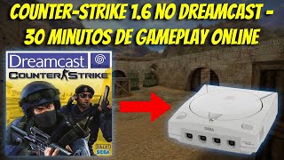 Counter-Strike 1.6 no Dreamcast - 30 minutos de gameplay online!