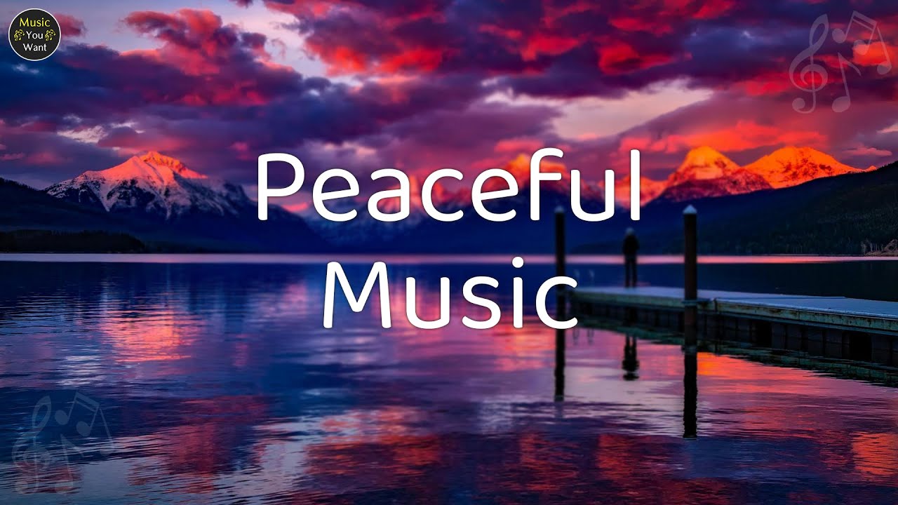Calm Background Music Peaceful Music Deep Relaxing Music Youtube