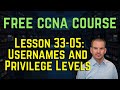 Free CCNA 200-301 Course 33-05: Usernames and Privilege Levels