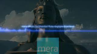 Mera Bhola Hai Bhandari Flute Ringtone Download Mp3 Rajmix Lyrics Mp3