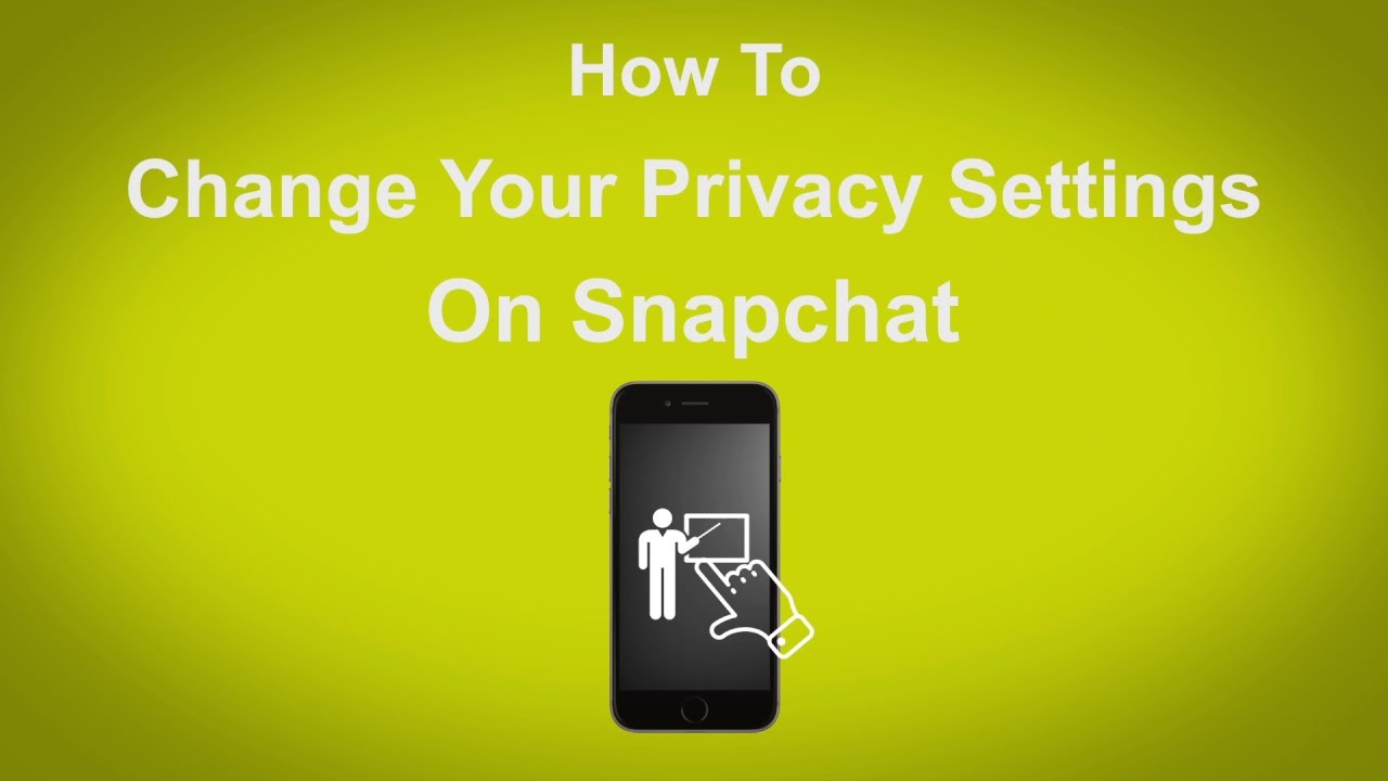 How To Change Your Privacy Settings On Snapchat - YouTube