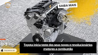 🟢Toyota inicia teste dos seus novos e revolucionários motores a combustão