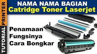 Nama Komponen / Part Catridge Toner Printer Laserjet | Tutorial Perbaiki Printer Laserjet