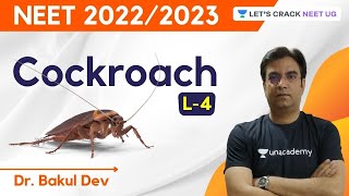 L3: Cockroach | NEET Biology | NEET 2022/2023 | Dr. Bakul Dev