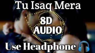 Tu Isaq Mera song 8D Audio |Hate Story 3 | Daisy Shah | Karan | meetbros | Neha Kakkar |Madhup 2021