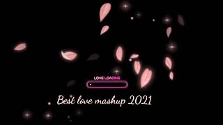 Best Love mashup 2021💕|Bollywood mixtape l limitless love💕  #lovesong #bollywoodsongs #mashup #love