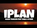 Dlala Thukzin - Iplan Ft Zaba  Sykes  (lyrics)