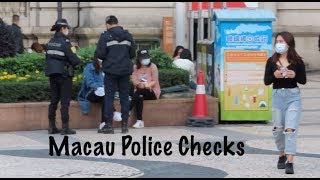 Walking Macau: Police Checks