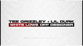 Tee Grizzley - White Lows Off Designer (Feat. Lil Durk) [Clean]