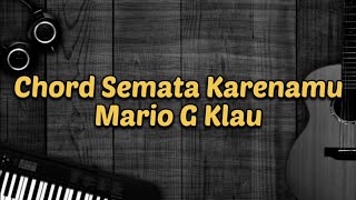 Chord Semata Karenamu - Mario G Klau  |  cover