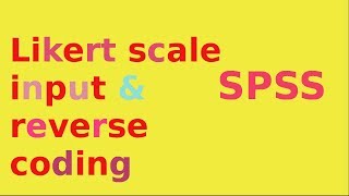 SPSS for newbies tutorial: Likert scale input including reverse coding