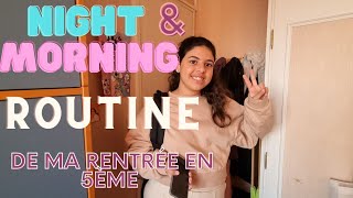 NIGHT \u0026 MORNING ROUTINE de ma rentrée en 5ème