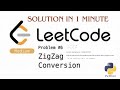 LeetCode Problem 6 - ZigZag Conversion Solution in Python| #leetcode_solution_problem_6|#leetcode